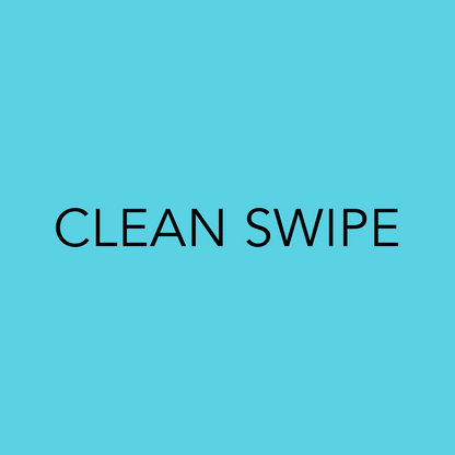 Clean Swipe