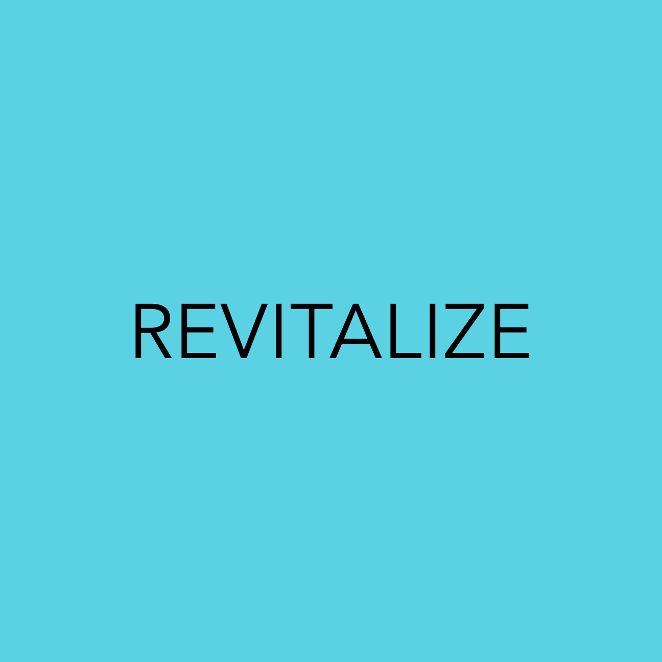 Revitalize